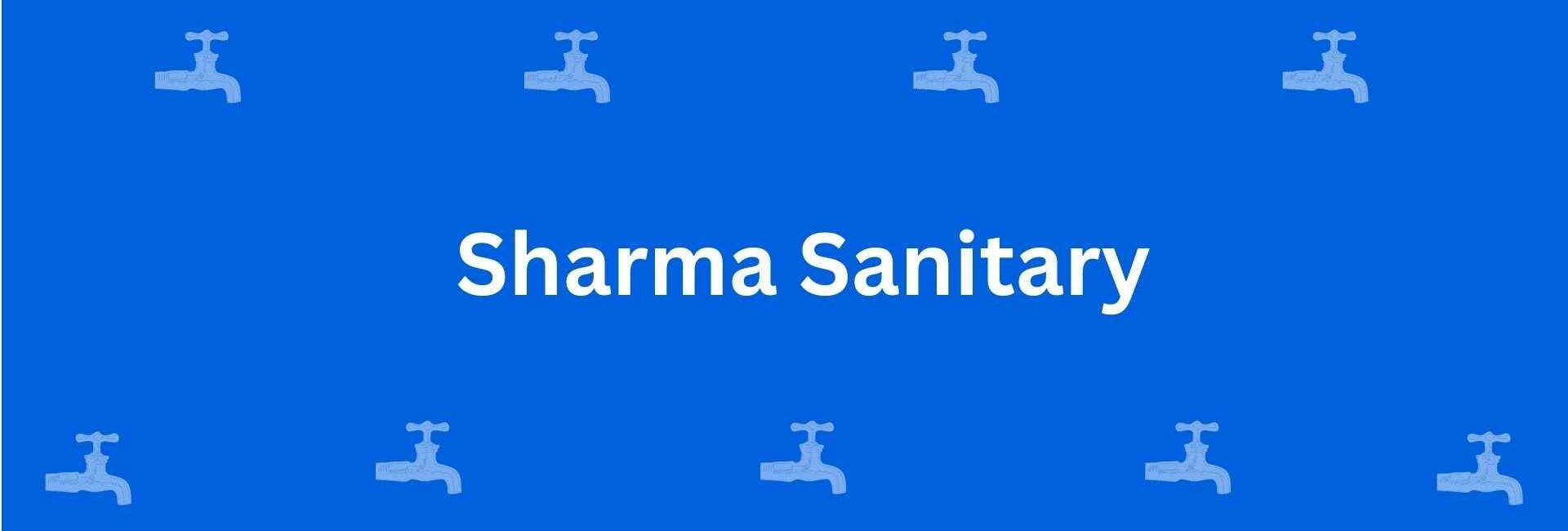 Sharma Sanitary Shahdara - Best Sanitary Services in Shahdara, Delhi - Sanitary Product Dealer in Delhi