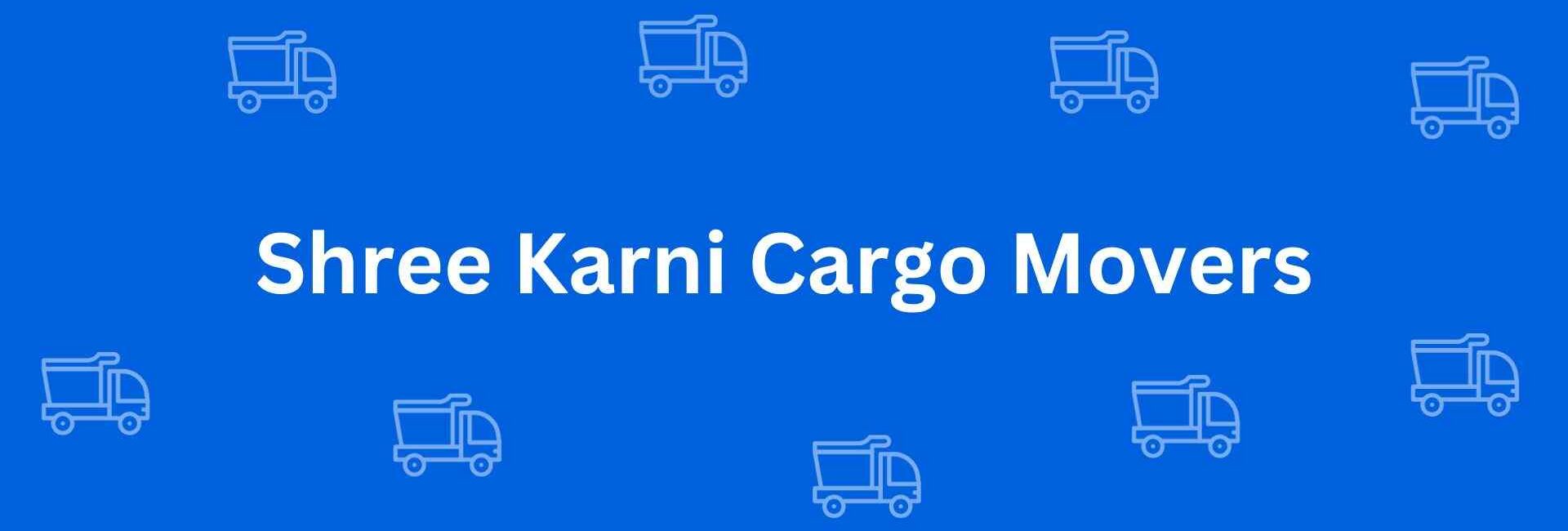 Shree Karni Cargo Movers - Packers and Movers in Chandni Chowk, Delhi - Service of Packers and Movers in Delhi