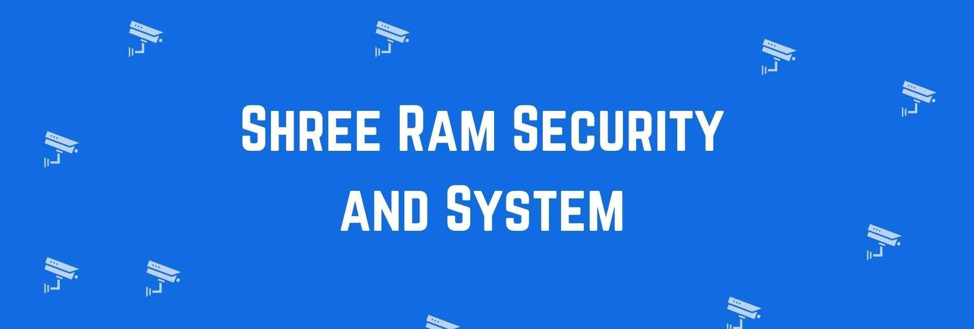 Shree Ram Security and System - Security System dealer in Rohini Delhi - Best CCTV Cameras in Delhi