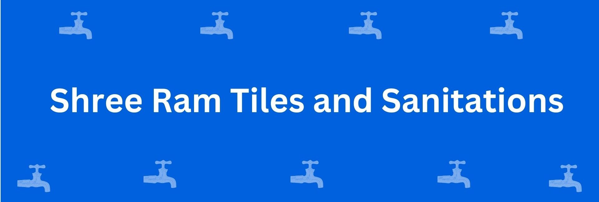 Shree Ram Tiles and Sanitations - Best Sanitary Services in Krishna Nagar, Delhi - Sanitary Product Dealer in Delhi