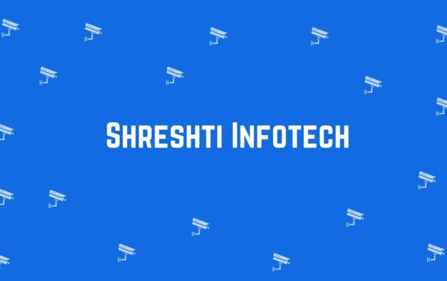 Shreshti Infotech - Best CCTV dealer in Rohini Delhi - Best CCTV Cameras in Delhi
