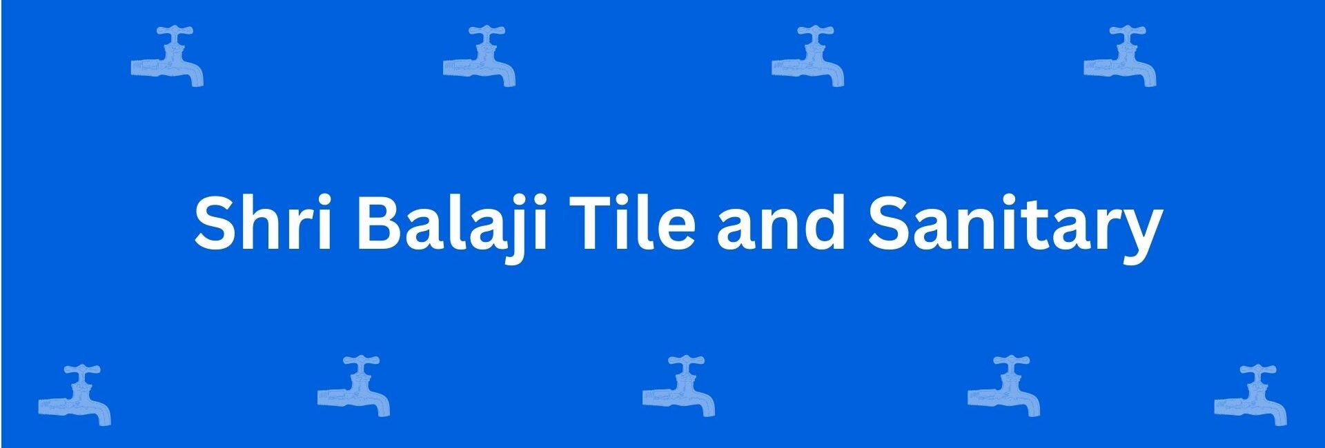 Shri Balaji Tile and Sanitary - Best Sanitary Services in Uttam Nagar, Delhi - Sanitary Product Dealer in Delhi