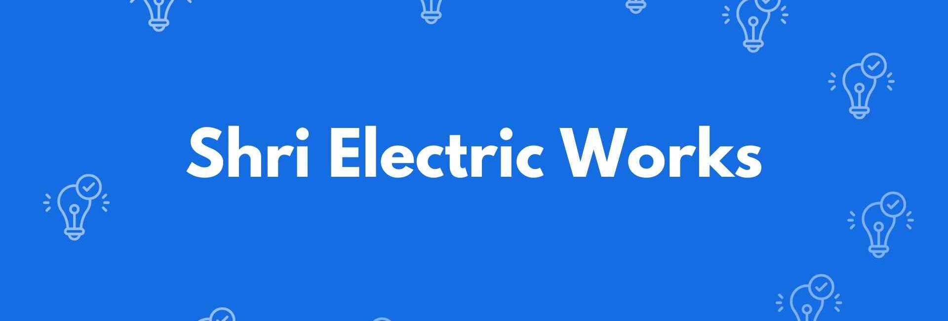 Shri Electric Works - Electrician Service in Chandni Chowk, Delhi - Electricians in Delhi