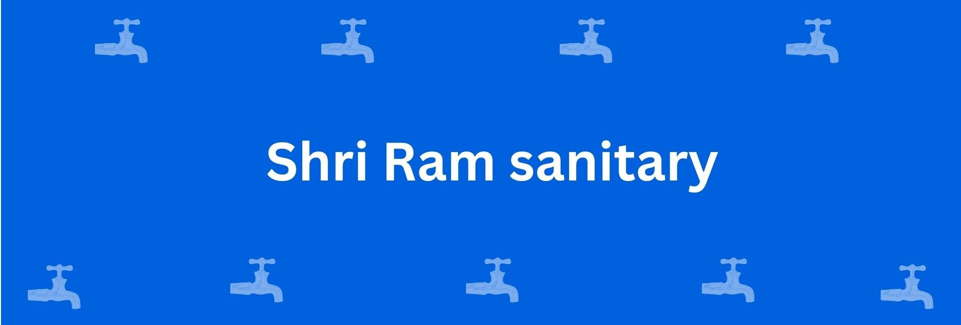 Shri Ram sanitary - Best Sanitary Services in Krishna Nagar, Delhi - Sanitary Product Dealer in Delhi