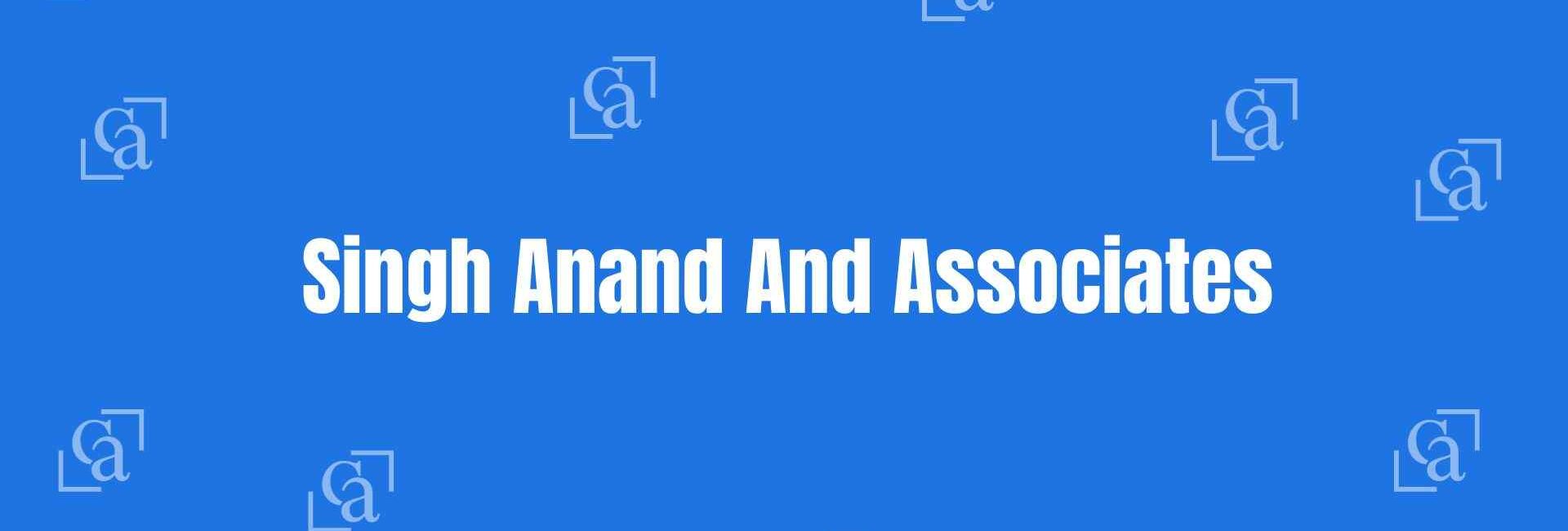 Singh Anand And Associates - Chartered Accountants in Kirti Nagar Delhi - Money Experts in Delhi