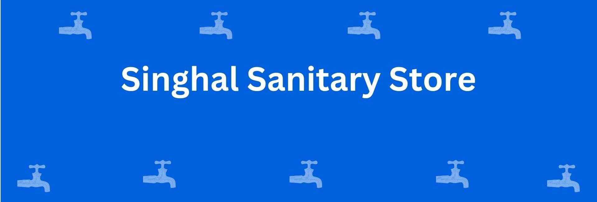 Singhal Sanitary Store - Best Sanitary Services in Shahdara, Delhi - Sanitary Product Dealer in Delhi