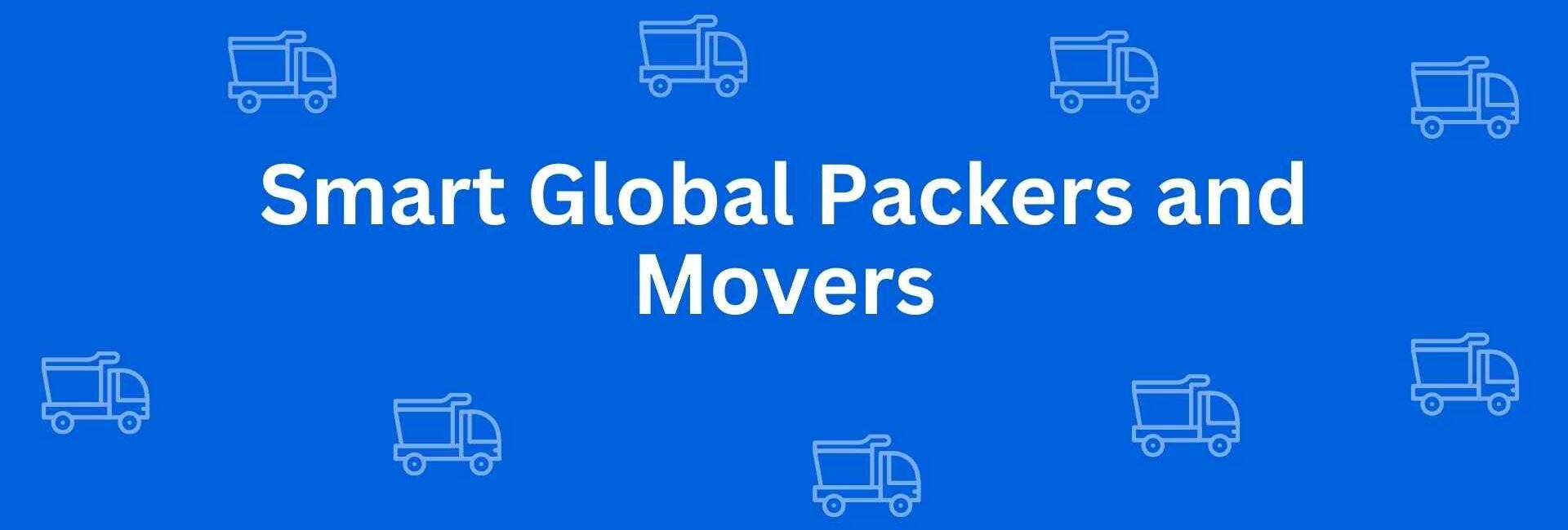 Smart Global Packers and Movers - Packers and Movers in Dwarka, Delhi - Packers and Movers in Delhi