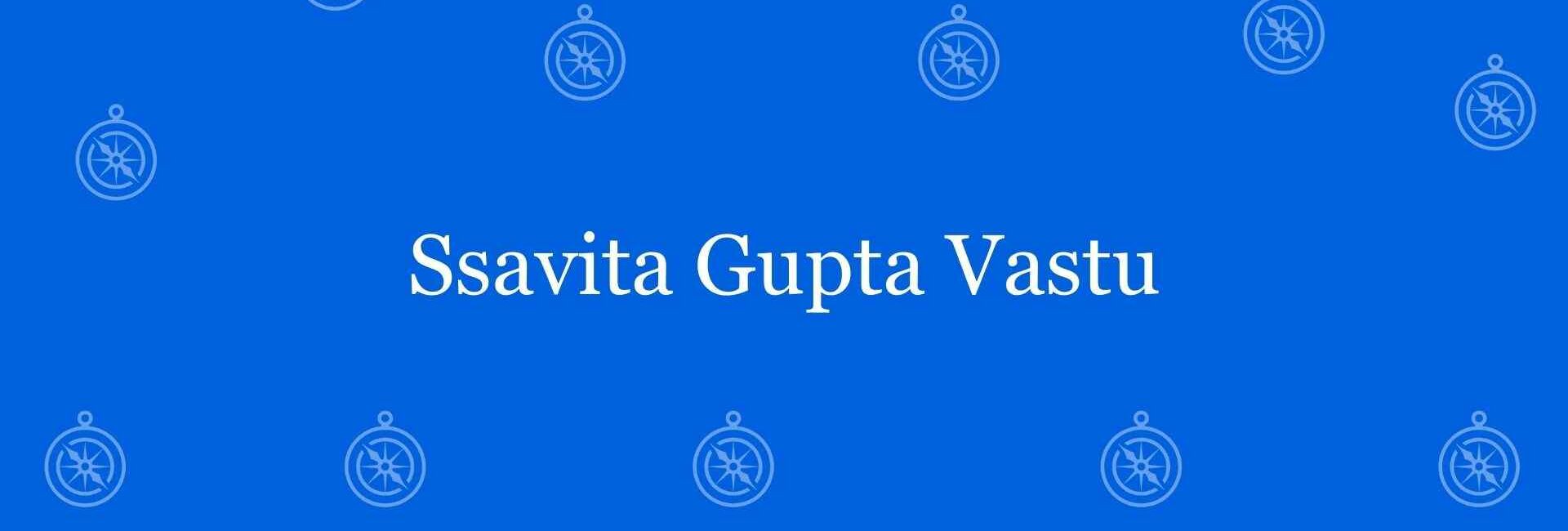 Ssavita Gupta Vastu - Best vastu Expert in Lajpat Nagar, Delhi - Vastu Shastra Experts in Delhi