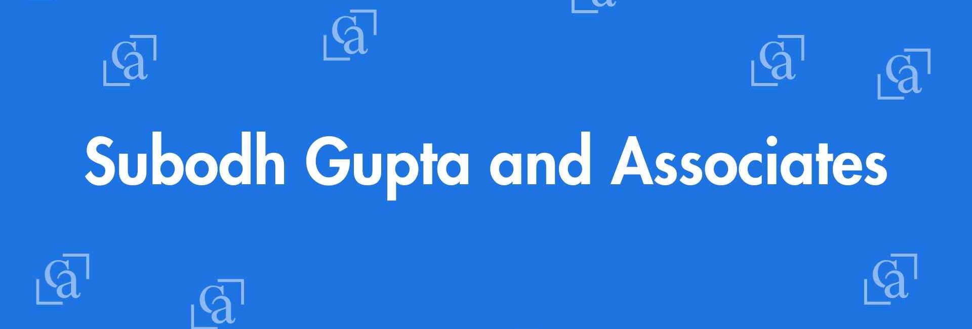 Subodh Gupta and Associates - Chartered Accountants in East of Kailash, Delhi - Experienced Chartered Accountants Delhi