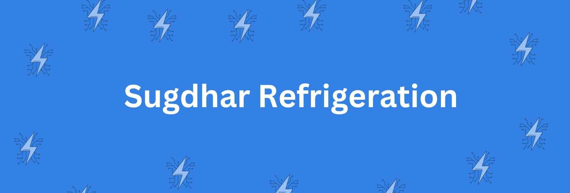 Sugdhar Refrigeration - Home Appliances in Malviya Nagar, Delhi - Best for Home Designing and Appliances in Delhi