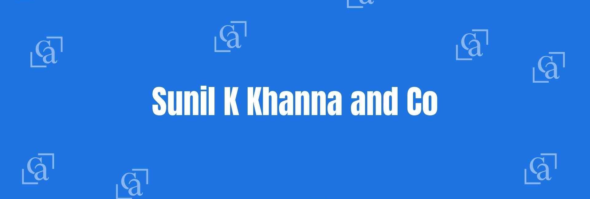 Sunil K Khanna and Co - Chartered Accountants in Nehru Place Delhi - Money Experts in Delhi