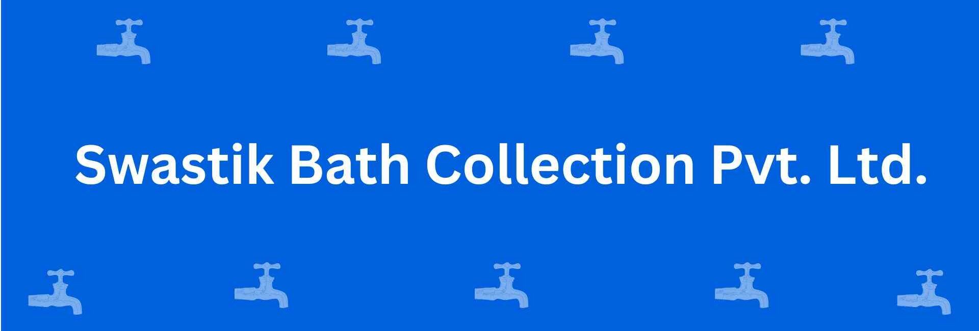 Swastik Bath Collection Pvt Ltd - Best Sanitary Services in Dwarka, Delhi - Sanitary Product Dealer in Delhi