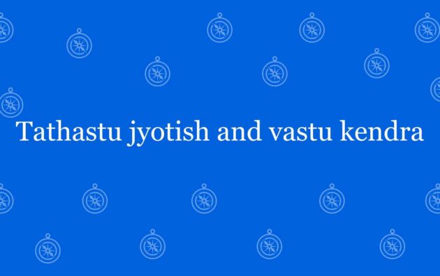 Tathastu jyotish and vastu kendra - Best vastu Expert in Laxmi Nagar Delhi - Vastu Shastra Experts in Delhi