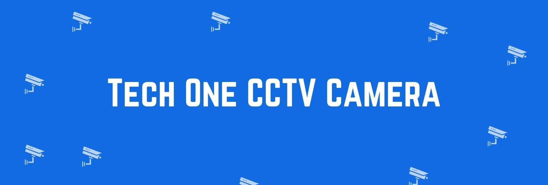 Tech One CCTV Camera - Security System Dealer in Pitampura, Delhi - CCTV Dealer in Delhi