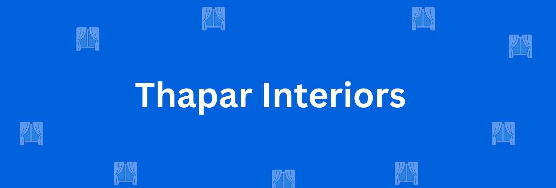 Thapar Interiors - Best Home Interior Services in Lajpat Nagar, Delhi - Best Interior Designers in Delhi