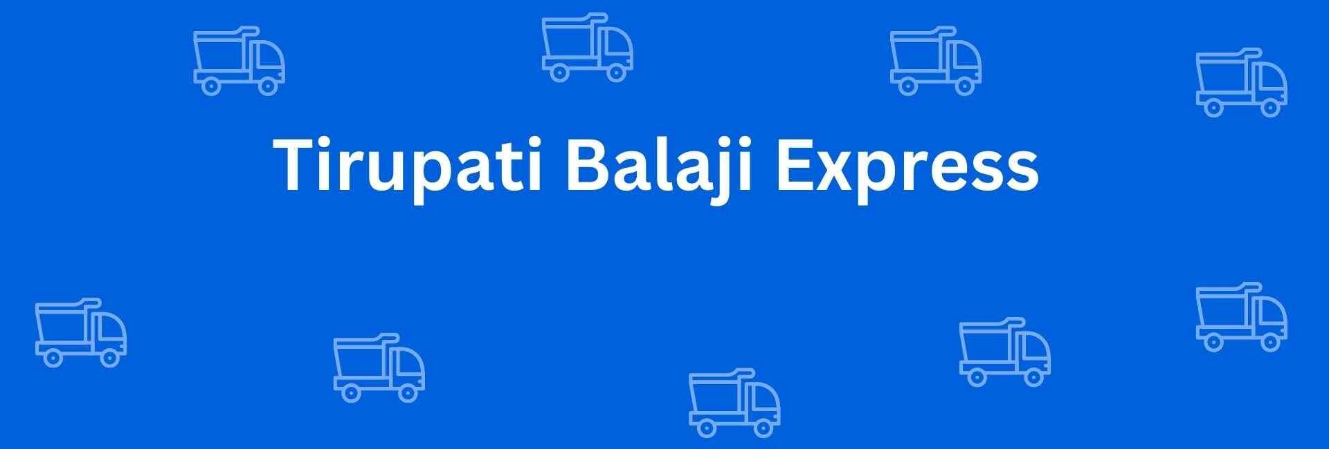 Tirupati Balaji Express - Packers and Movers in Dwarka, Delhi - Packers and Movers in Delhi