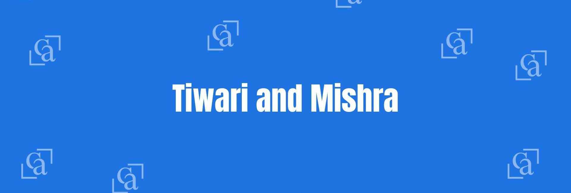 Tiwari and Mishra Kirti Nagar - Chartered Accountants in Kirti Nagar Delhi - Money Experts in Delhi
