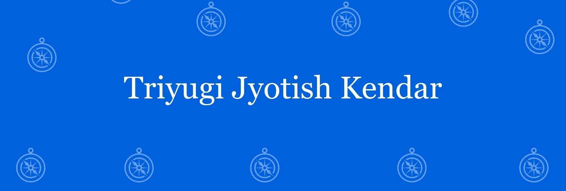 Triyugi Jyotish Kendar - Best vastu Expert in Dwarka, Delhi - Vastu Shastra Experts in Delhi