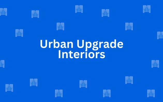 Urban Upgrade Interiors - Best Home Interior Services in Greater Kailash, Delhi - Best Interior Designers in Delhi