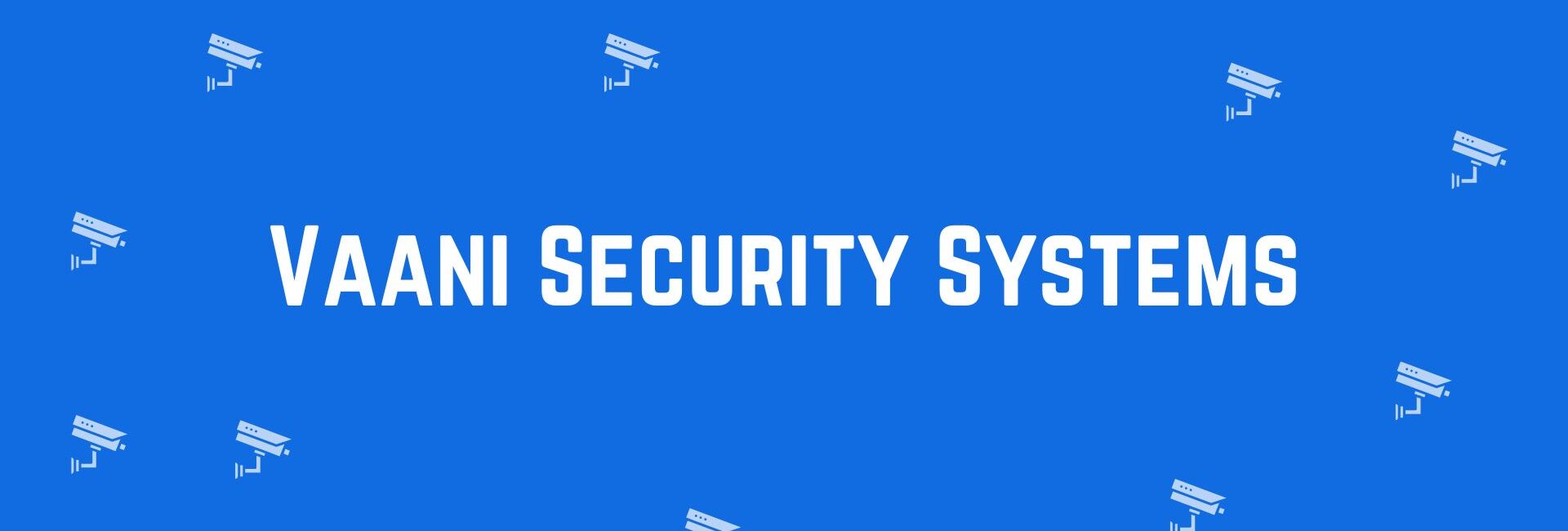 Vaani Security Systems - Security system dealer in Krishna Nagar, Delhi - CCTV dealer in Delhi
