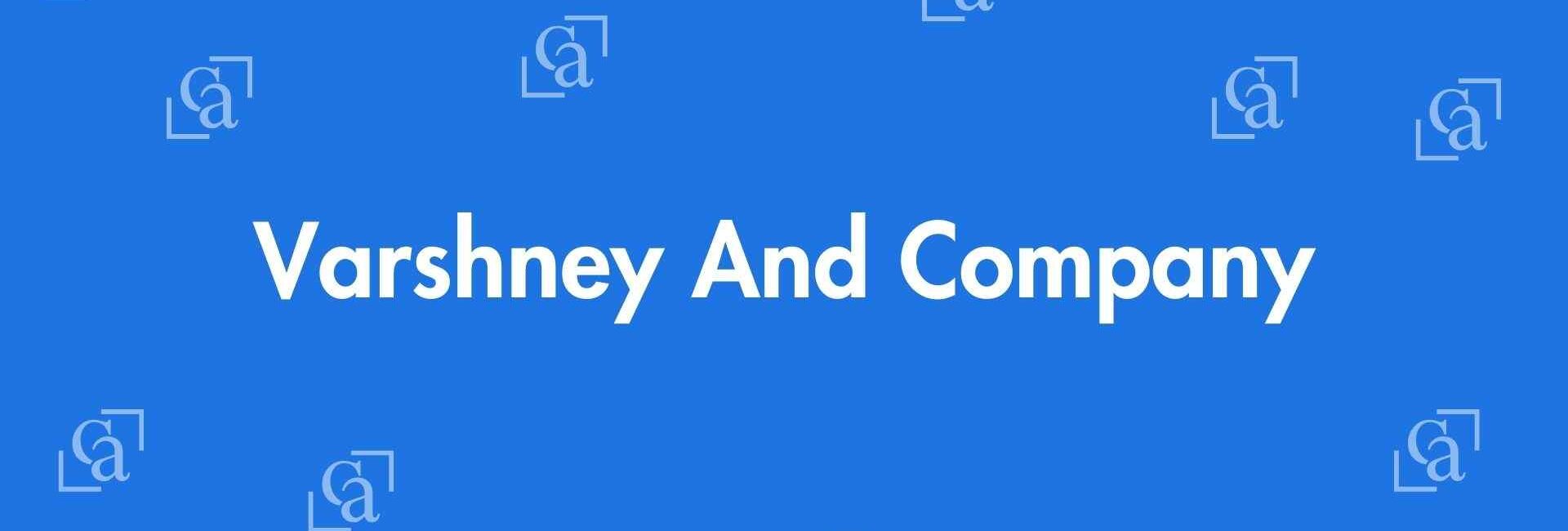 Varshney And Company - Chartered Accountants in Laxmi Nagar, Delhi - Experienced Chartered Accountants Delhi