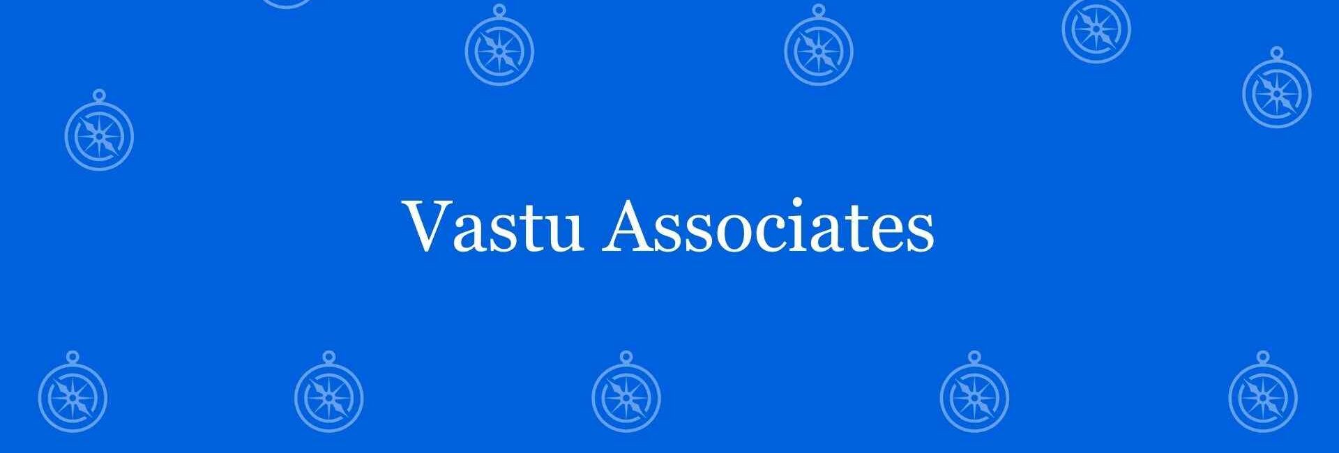 Vastu Associates - Best vastu Expert in Lajpat Nagar, Delhi - Vastu Shastra Experts in Delhi