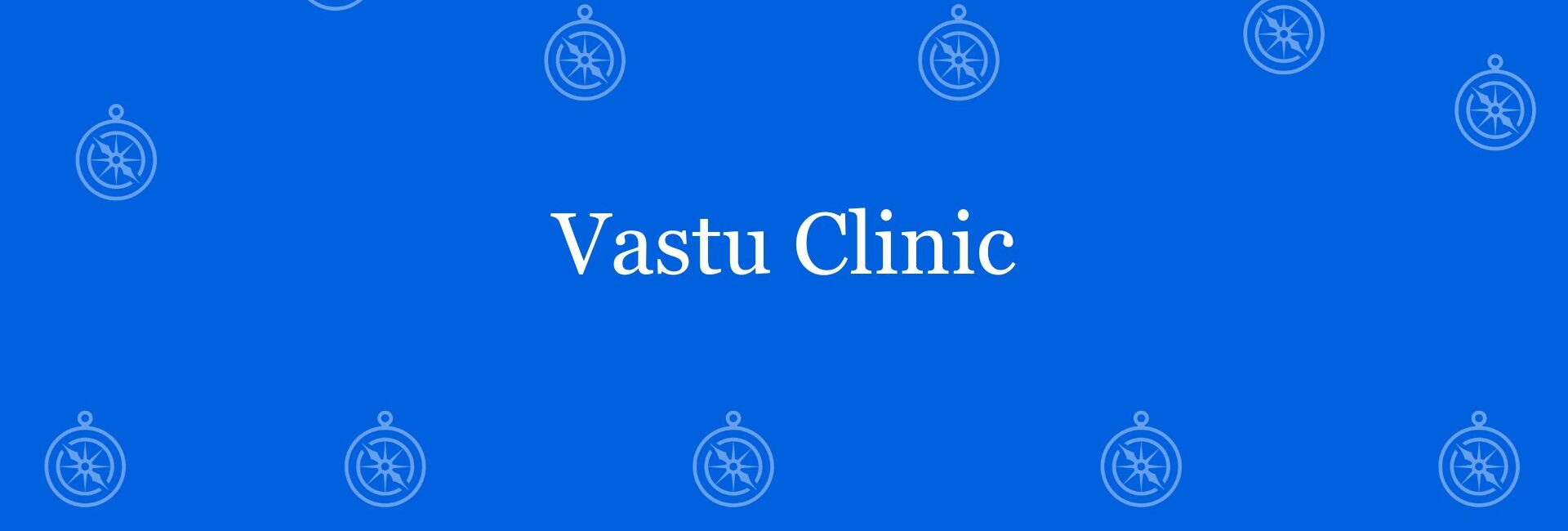 Vastu Clinic - Best vastu Expert in Kalkaji, Delhi - Vastu Shastra Experts in Delhi