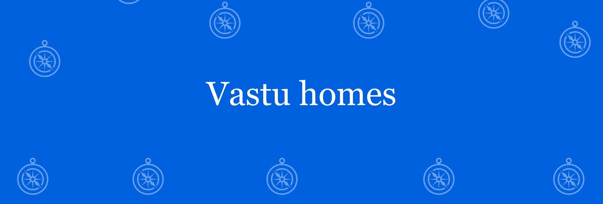 Vastu homes - Best vastu Expert in Kalkaji, Delhi - Vastu Shastra Experts in Delhi