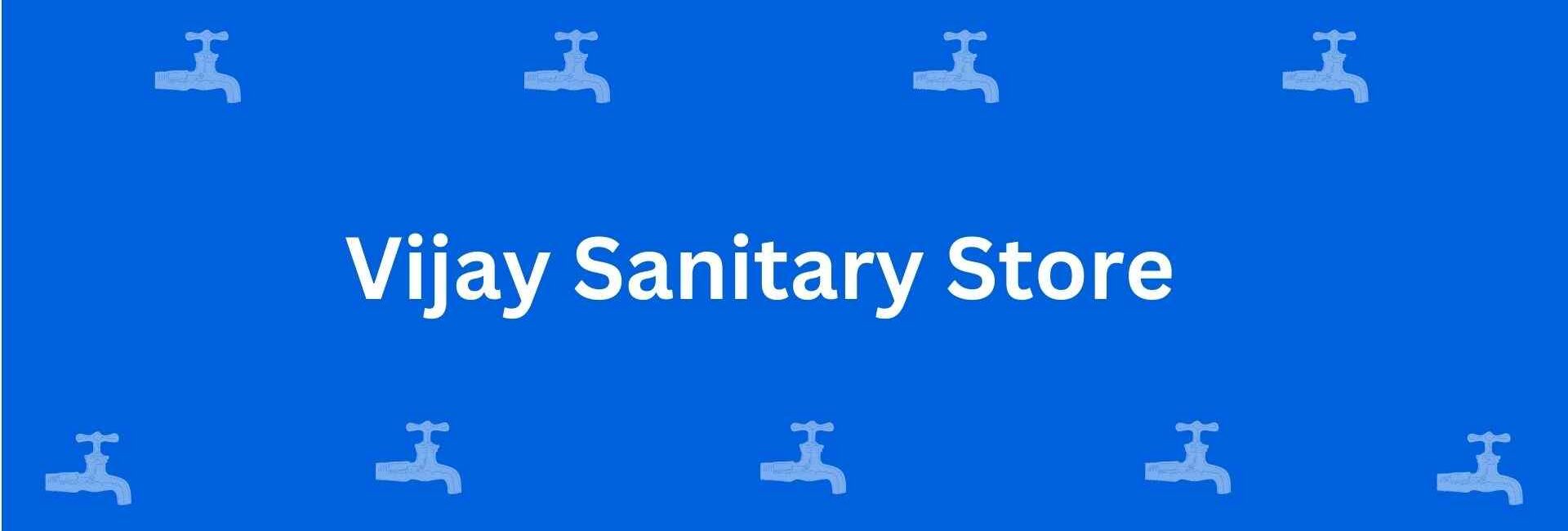 Vijay Sanitary Store - Best Sanitary Services in Shahdara, Delhi - Sanitary Product Dealer in Delhi