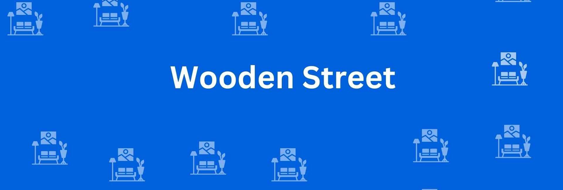 Wooden Street Kirti Nagar - Best Furniture Service Dealer in Kirti Nagar Delhi - Furniture Options in Delhi