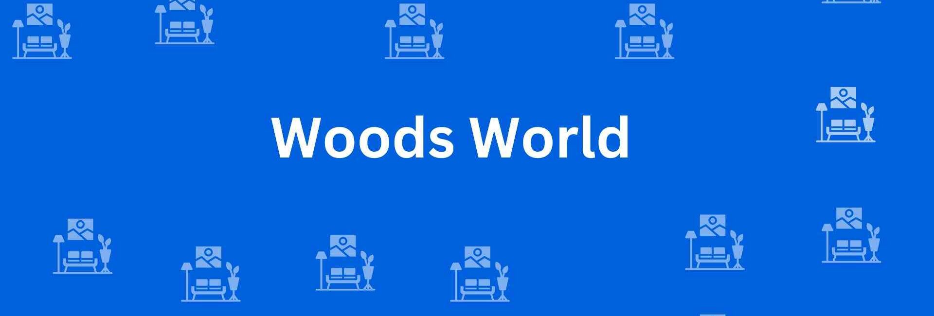 Woods World - Best Furniture Service Dealer in Lajpat Nagar, Delhi - Furniture Distributors in Delhi