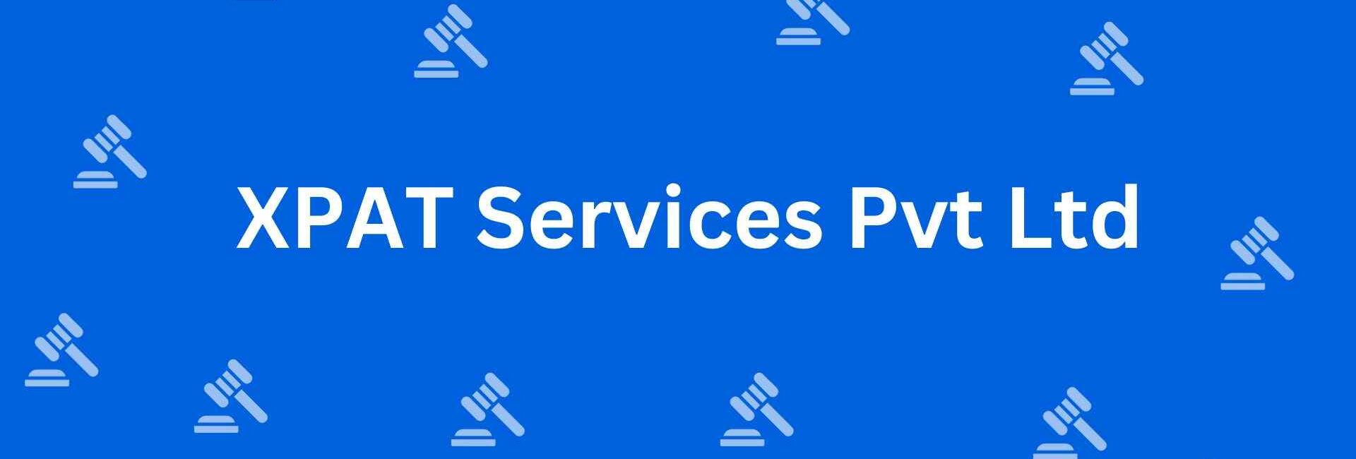 XPAT Services Pvt Ltd - Best legal Service Provider in Nehru Place Delhi - Legal Service Expert in Delhi
