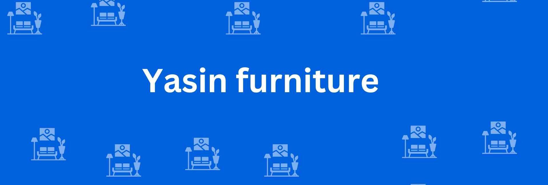 Yasin furniture - Best Furniture Service Dealer in Greater Kailash, Delhi - Furniture Distributors in Delhi